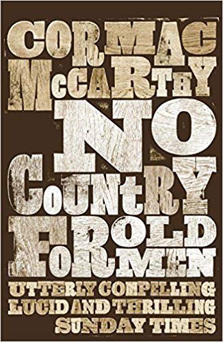No Country for Old Men by Cormac McCarthy